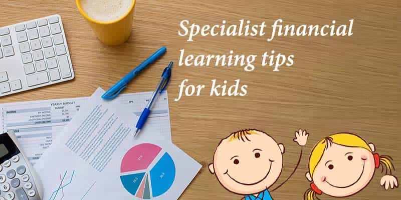 5 Special financial learning that parents must give their kids for a better future.