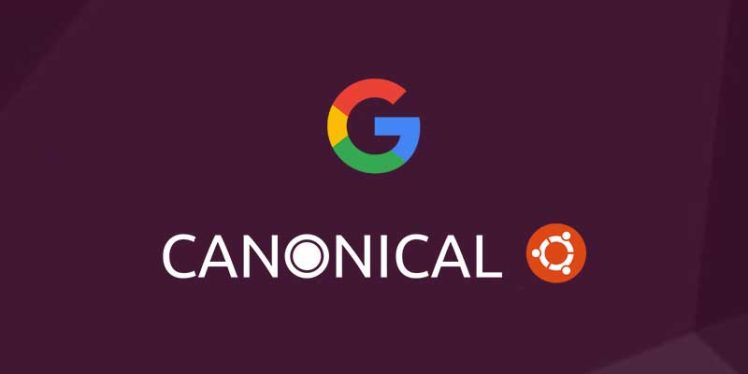 Google announced partnering with Canonical Ubuntu maker