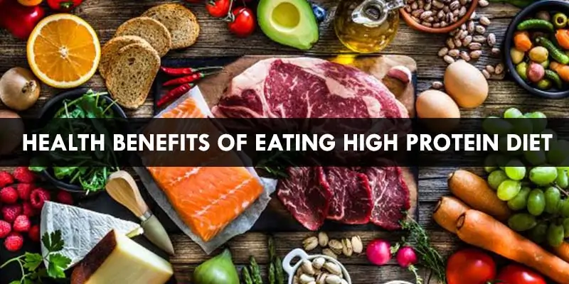 Health Benefits of Eating High Protein Diet