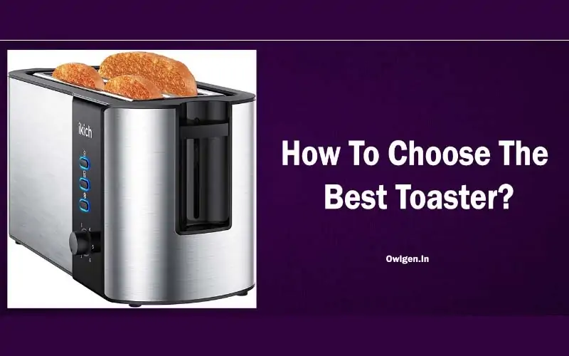 How To Choose The Best Toaster? (Buyer's Guide & Reviews)